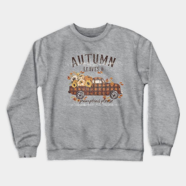 Autumn Leaves & Pumpkins Please Crewneck Sweatshirt by LifeTime Design